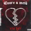 Yay Boy & 16yrs - Cuore a metà - Single